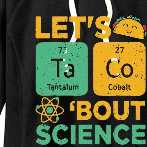 Lets Tacos Bout Science Funny Teacher Women's Fleece Hoodie