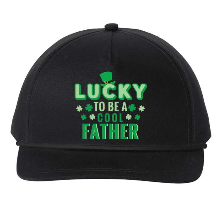 Lucky To Be A Cool Father St Patricks Day Gift Snapback Five-Panel Rope Hat