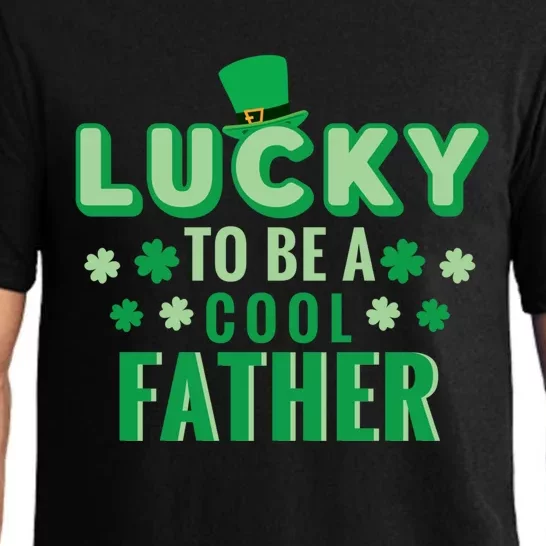 Lucky To Be A Cool Father St Patricks Day Gift Pajama Set