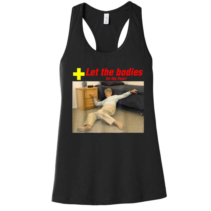 Let The Bodies Hit The Floor Funny Old Lady Sarcastic Meme Women's Racerback Tank