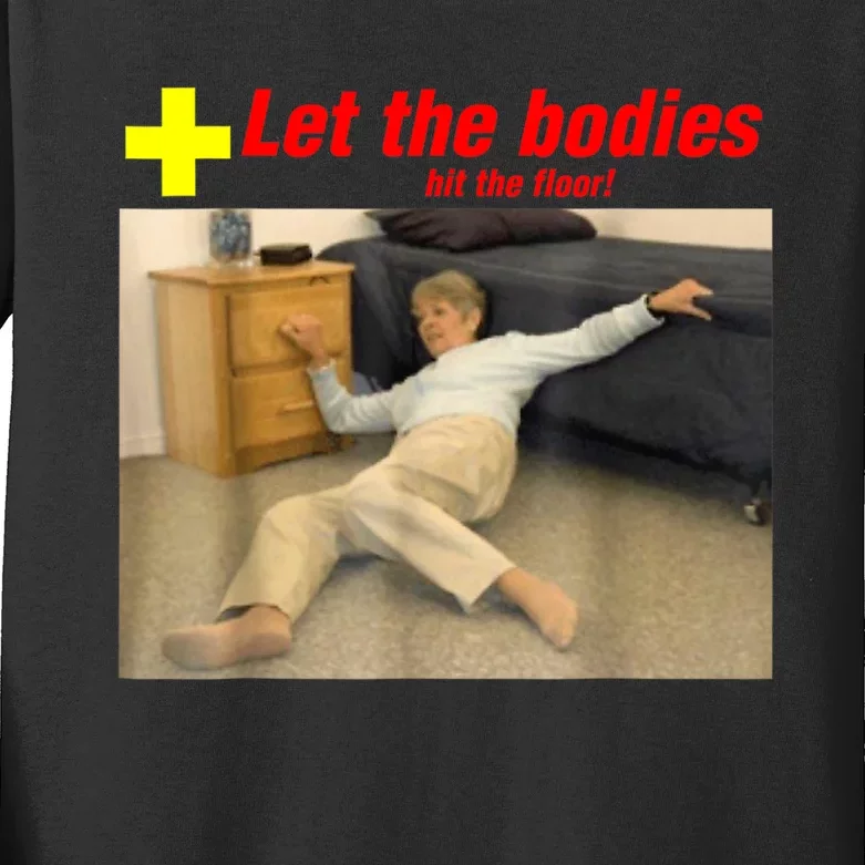 Let The Bodies Hit The Floor Funny Old Lady Sarcastic Meme Kids Long Sleeve Shirt