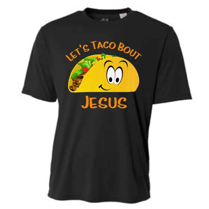 Lets Taco Bout Jesus Taco Jesus Cooling Performance Crew T-Shirt