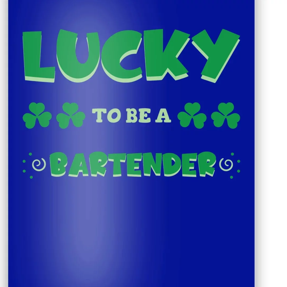 Lucky To Be A Bartender St Patrick's Day Irish Job Shamrock Gift Poster