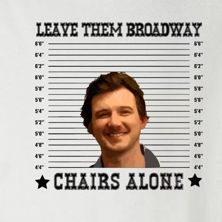 Leave Them Broadway Chairs Alone Toddler Long Sleeve Shirt