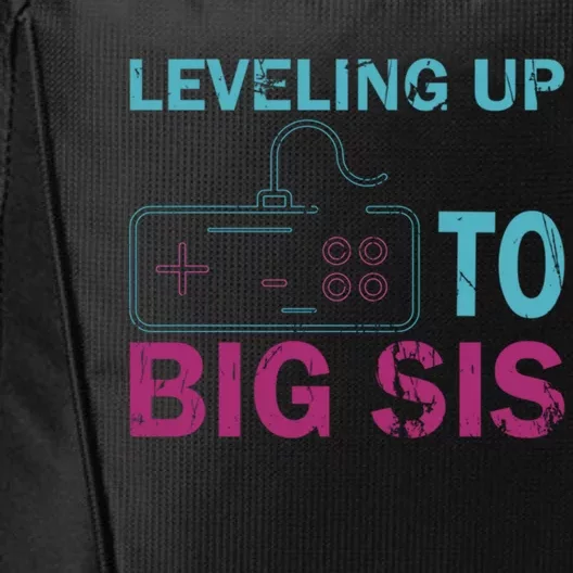 Leveling To Big Sis Big Sis Little Bro Designs Funny Gift City Backpack