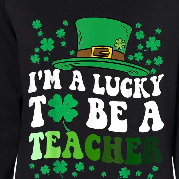 Lucky To Be A Teacher St Patricks Day Irish Shamrock Womens California Wash Sweatshirt