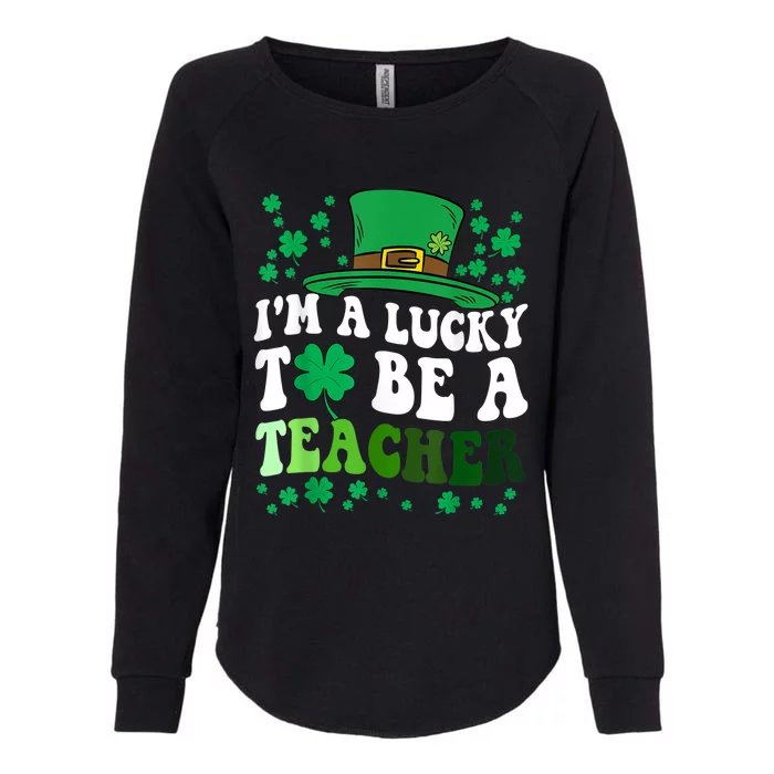 Lucky To Be A Teacher St Patricks Day Irish Shamrock Womens California Wash Sweatshirt