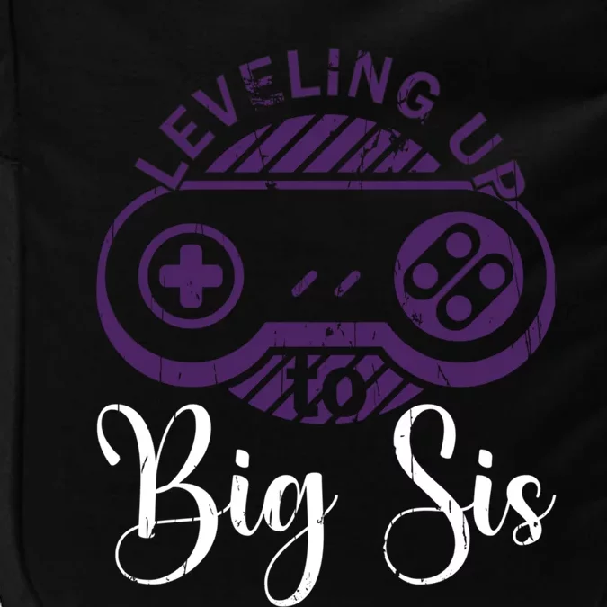 Leveling To Big Sis Big Sis Little Bro Designs Cute Gift Impact Tech Backpack