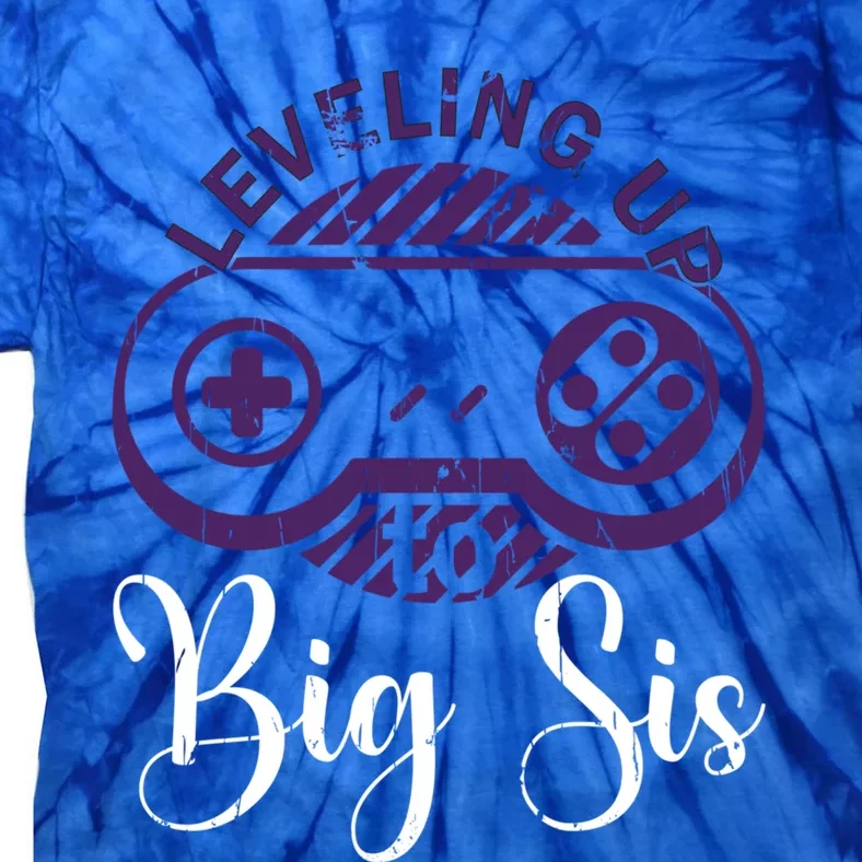 Leveling To Big Sis Big Sis Little Bro Designs Cute Gift Tie-Dye T-Shirt