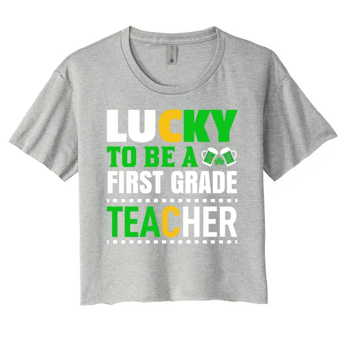 Lucky To Be A First Grade Teacher Women's Crop Top Tee