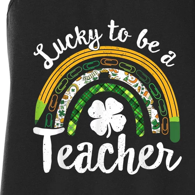 Lucky To Be A Teacher St Patricks Day Rainbow Teacher School Women's Racerback Tank