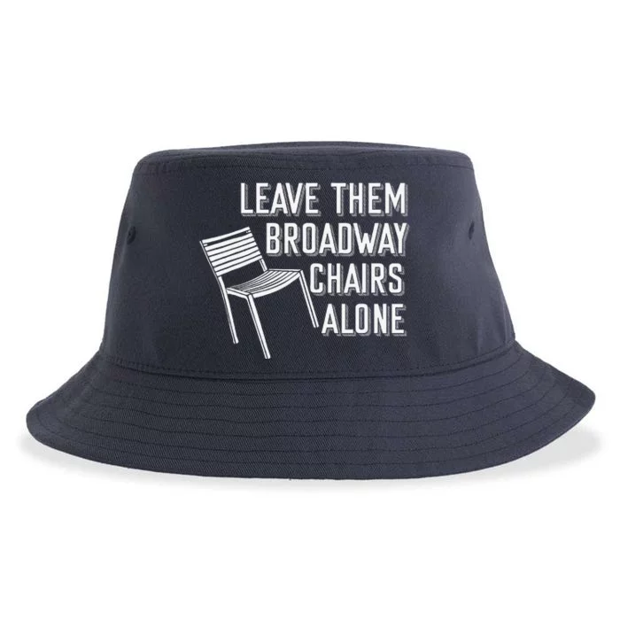 Leave Them Broadway Chairs Alone Sustainable Bucket Hat