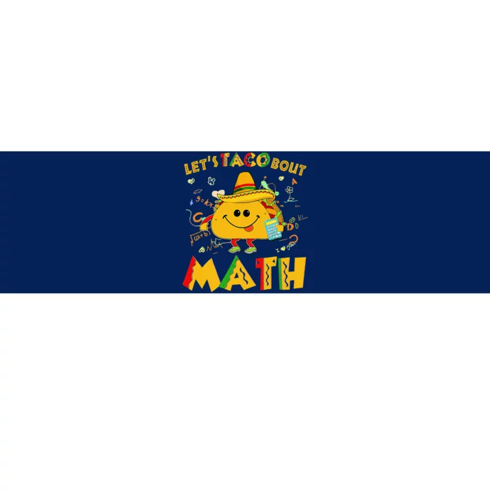 Lets Taco Bout Math Cinco De Mayo Math Teacher Bumper Sticker