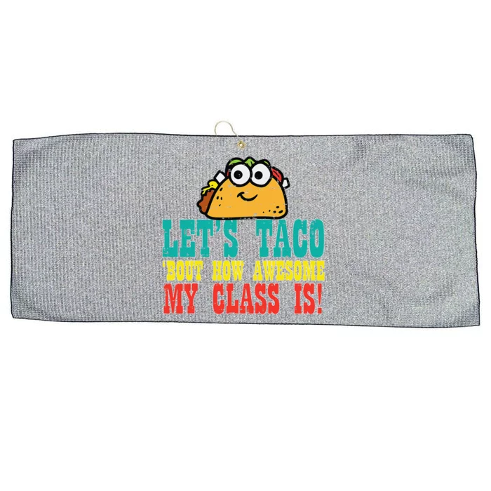 Lets Taco Bout My Awesome Class Funny Cinco De Mayo Teacher Large Microfiber Waffle Golf Towel