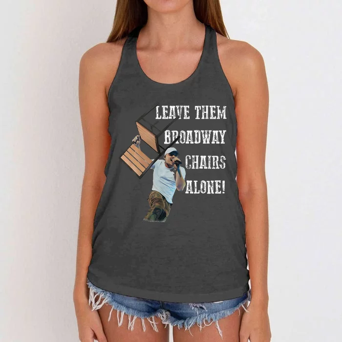 Leave Them Broadway Chairs Alone Funny Women's Knotted Racerback Tank