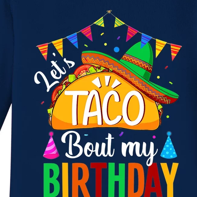 Let's Taco Bout My Birthday Funny Mexican Party Boy Girl Baby Long Sleeve Bodysuit