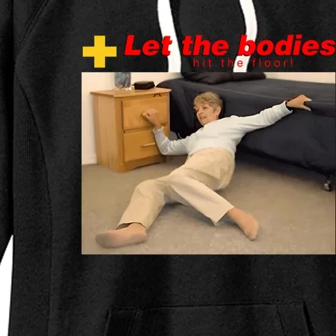 Let The Bodies Hit The Floor Funny Meme Women's Fleece Hoodie