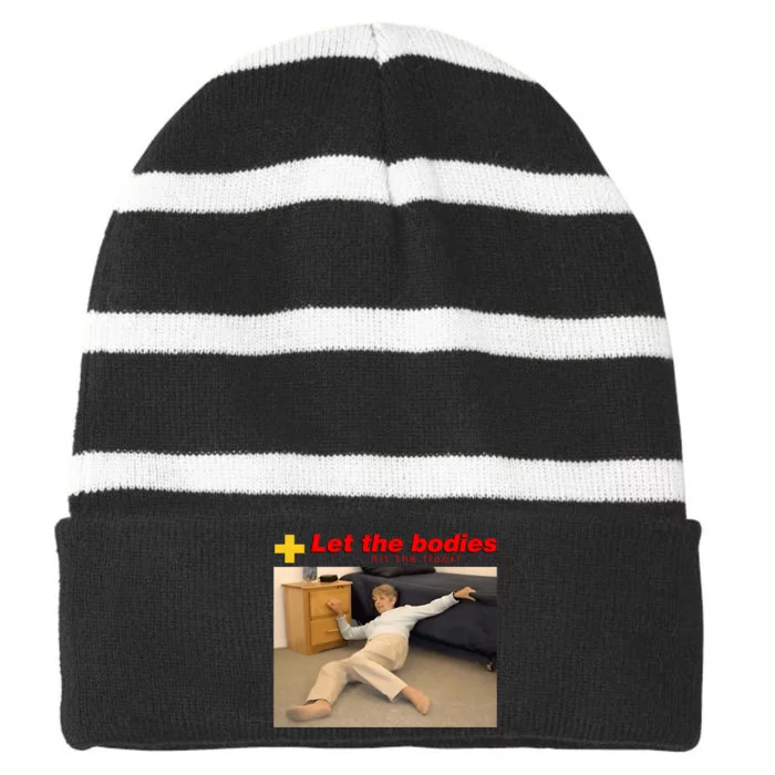 Let The Bodies Hit The Floor Funny Meme Striped Beanie with Solid Band