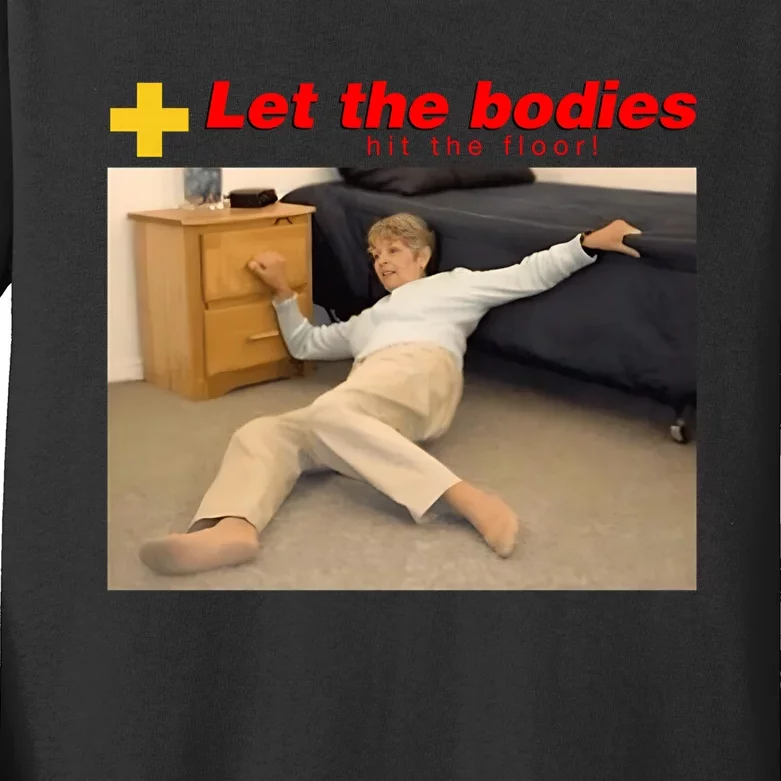 Let The Bodies Hit The Floor Funny Meme Kids Long Sleeve Shirt