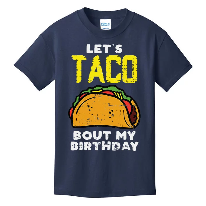 Lets Taco Bout My Birthday Fun Born On Cinco De Mayo Mexican Kids T-Shirt