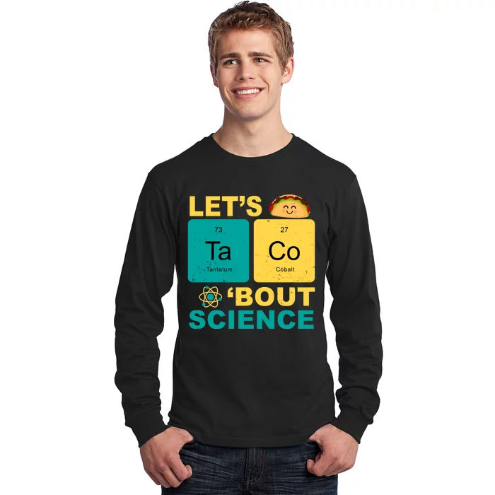 Let's Taco 'Bout Science Funny Long Sleeve Shirt