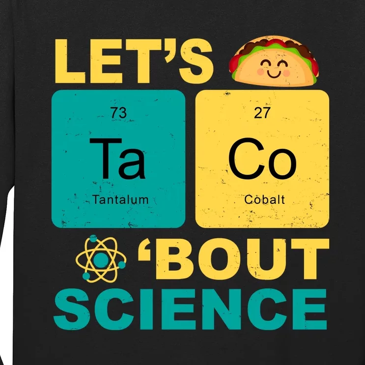 Let's Taco 'Bout Science Funny Long Sleeve Shirt