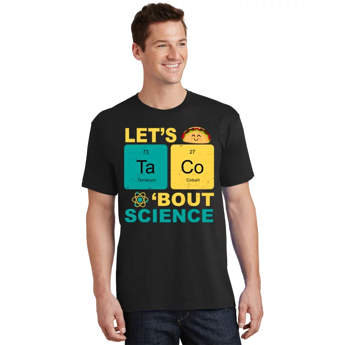 Let's Taco 'Bout Science Funny T-Shirt