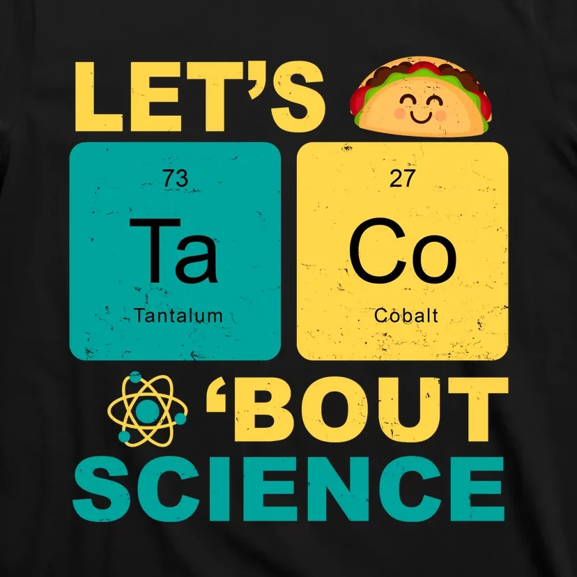 Let's Taco 'Bout Science Funny T-Shirt