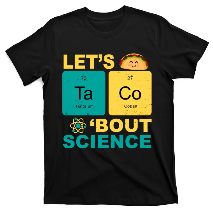 Let's Taco 'Bout Science Funny T-Shirt