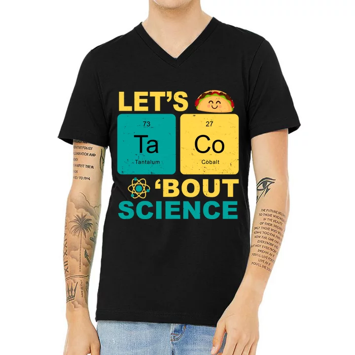 Let's Taco 'Bout Science Funny V-Neck T-Shirt