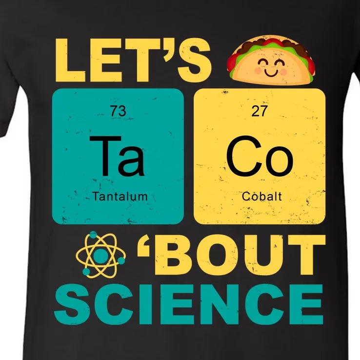 Let's Taco 'Bout Science Funny V-Neck T-Shirt