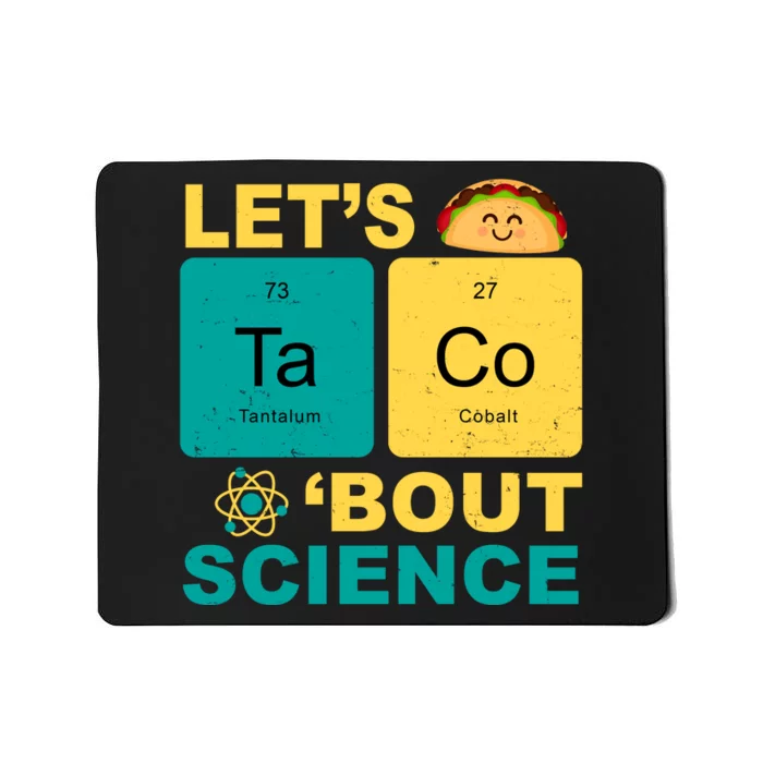 Let's Taco 'Bout Science Funny Mousepad