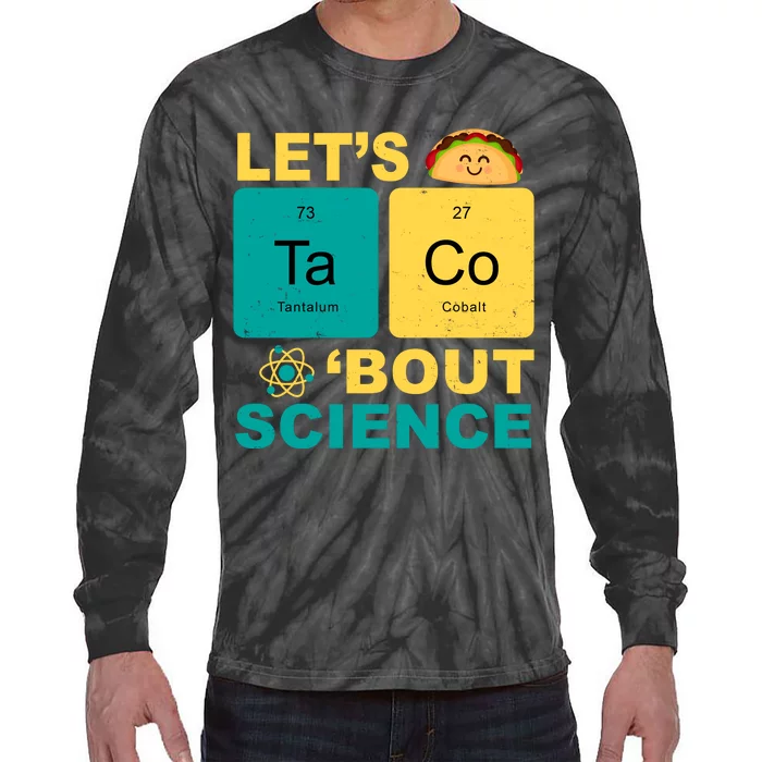 Let's Taco 'Bout Science Funny Tie-Dye Long Sleeve Shirt