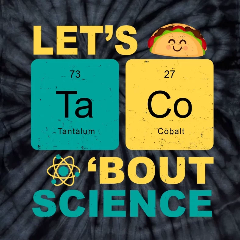 Let's Taco 'Bout Science Funny Tie-Dye T-Shirt