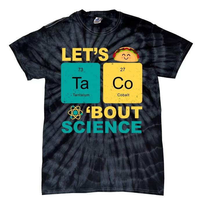 Let's Taco 'Bout Science Funny Tie-Dye T-Shirt