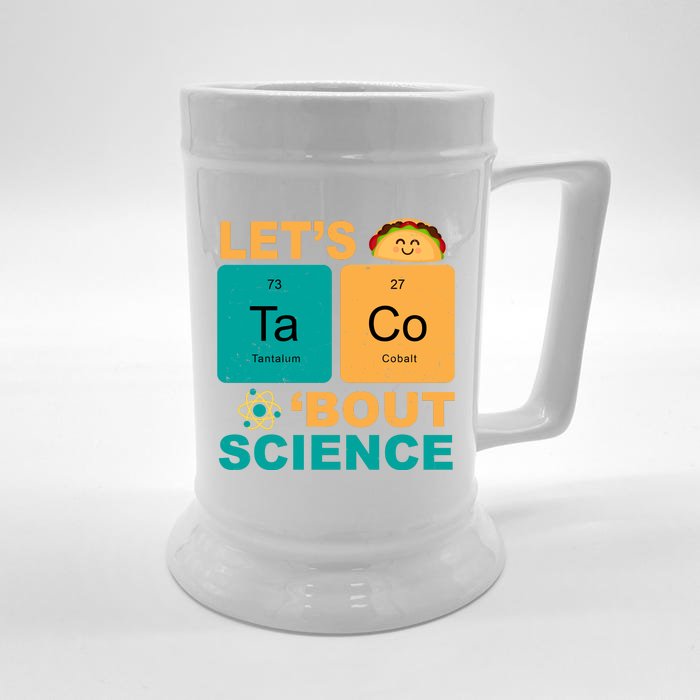 Let's Taco 'Bout Science Funny Front & Back Beer Stein