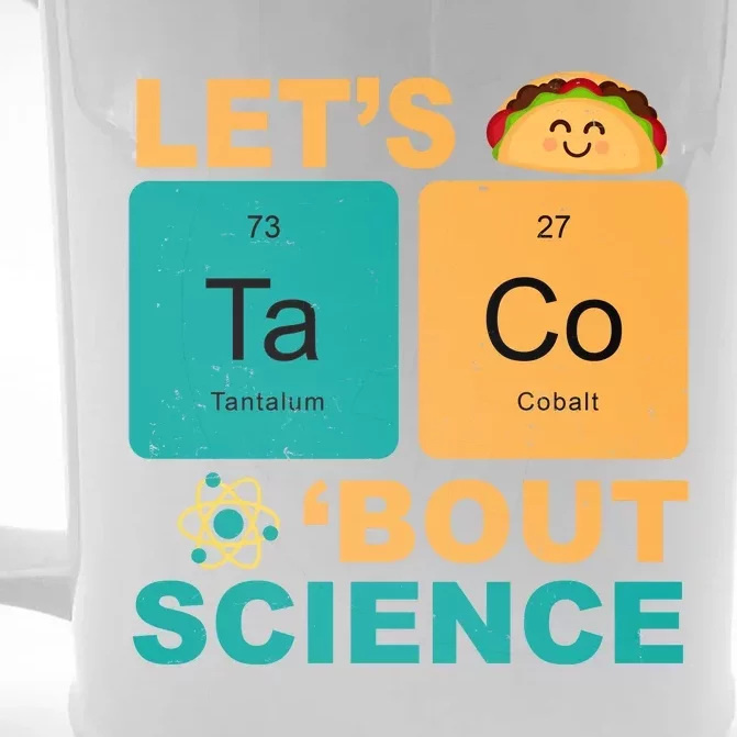 Let's Taco 'Bout Science Funny Front & Back Beer Stein