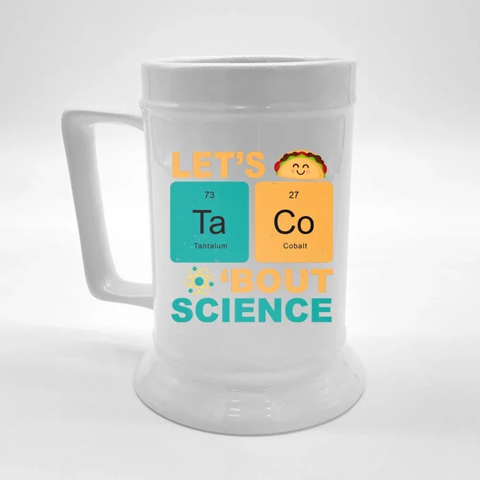 Let's Taco 'Bout Science Funny Front & Back Beer Stein