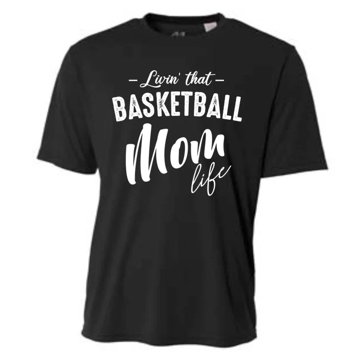 Livin' That Basketball Mom Life Softball Coach Player Lover Cool Gift Cooling Performance Crew T-Shirt