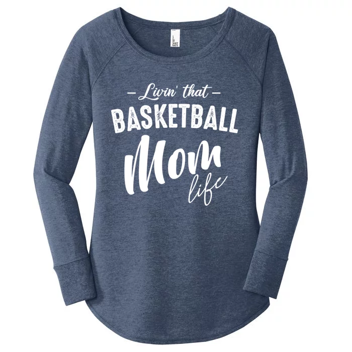 Livin' That Basketball Mom Life Softball Coach Player Lover Cool Gift Women's Perfect Tri Tunic Long Sleeve Shirt