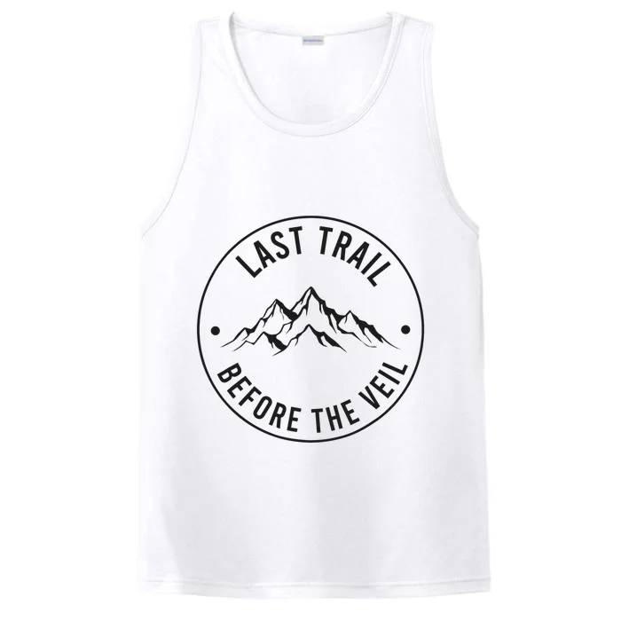 Last Trail Before The Veil Bachelorette Bridesmaid Hiking Performance Tank