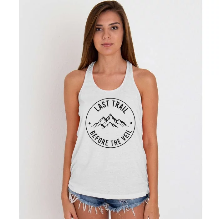 Last Trail Before The Veil Bachelorette Bridesmaid Hiking Women's Knotted Racerback Tank