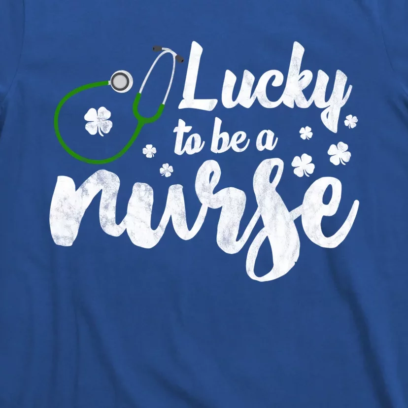 Lucky To Be A Nurse Irish Shamrock Nurse St Patricks Day Cool Gift T-Shirt