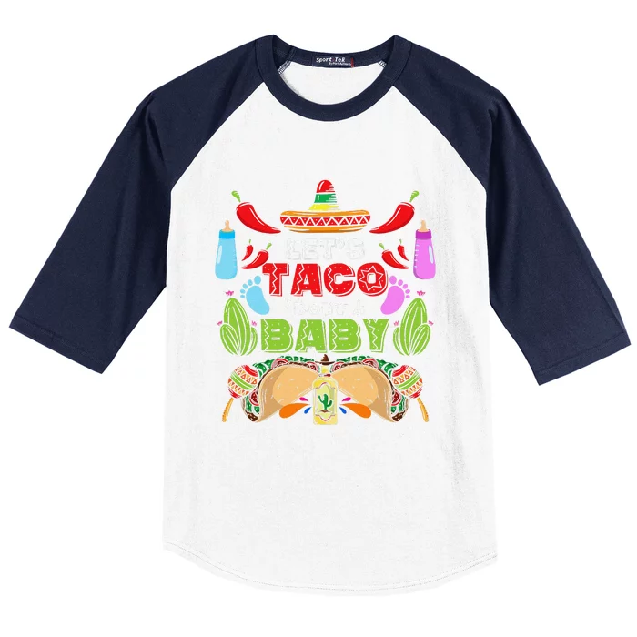 LetS Taco Bout A Baby Pregnancy Cinco De Mayo Gender Reveal Baseball Sleeve Shirt