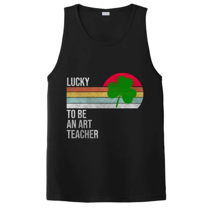 Lucky To Be An Art Teacher St Patricks Day Vintage Retro Gift Performance Tank