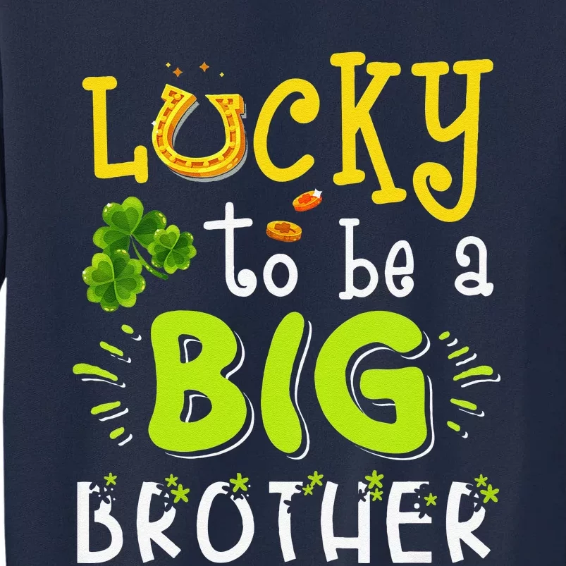 Lucky To Be A Brother St. Patrick's Day Shamrock Tall Sweatshirt