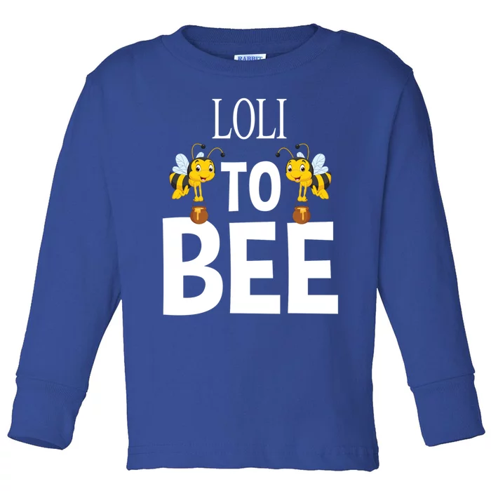 Loli To Bee Pregnancy Reveal For Grandmother Announcet Funny Gift Toddler Long Sleeve Shirt