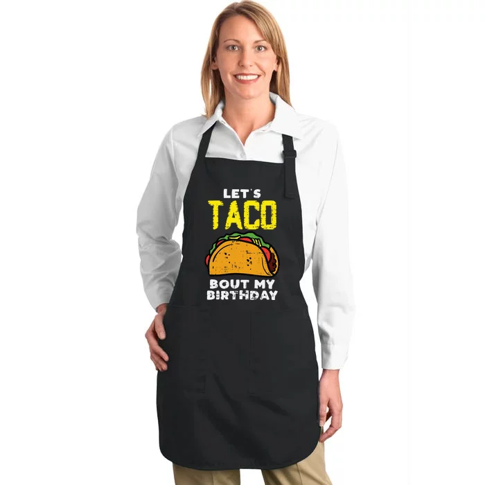 Lets Taco Bout My Birthday Fun Born on Cinco De Mayo Mexican Full-Length Apron With Pocket