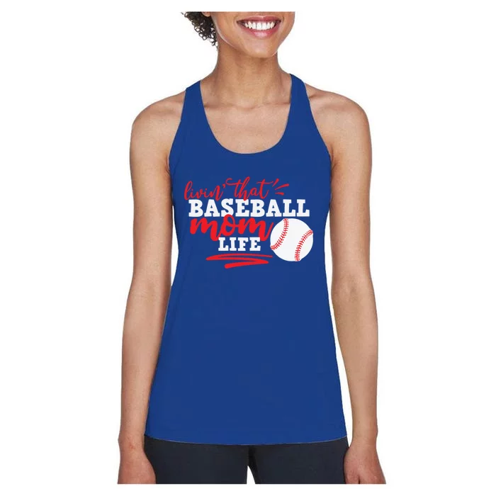 Livin That Baseball Mom Life Cute Gift Women's Racerback Tank