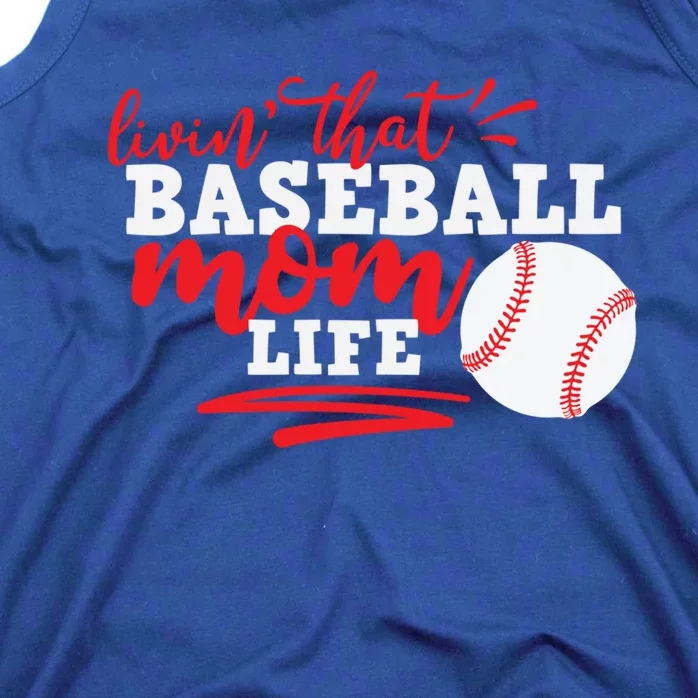 Livin That Baseball Mom Life Cute Gift Tank Top